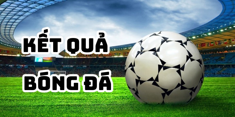 Kết Quả Bóng Đá 8XBET - Cập Nhật Siêu Nhanh Tỷ Số Trận Đấu 2 Ưu điểm nổi bật của trang web kết quả bóng đá 8XBET